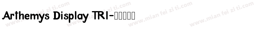 Arthemys Display TRI字体转换